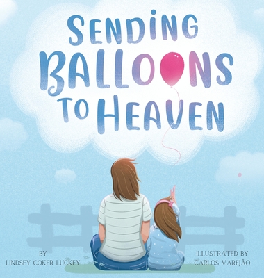 Sending Balloons to Heaven Cover Image
