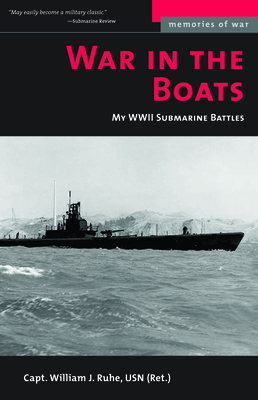 War in the Boats: My WWII Submarine Battles (Memories of War)