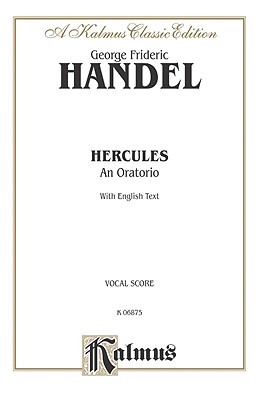 Hercules (1745): Satb with Ssatbb Soli (Orch.) (English Language Edition), Vocal Score (Kalmus Edition) Cover Image