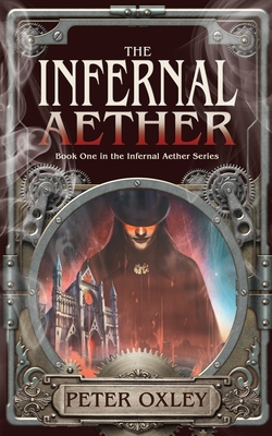 The Infernal Aether By Peter Oxley Cover Image