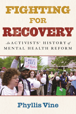 Fighting for Recovery: An Activists' History of Mental Health Reform Cover Image