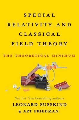Special Relativity and Classical Field Theory: The Theoretical Minimum Cover Image