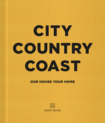 City Country Coast: Our House Your Home Cover Image