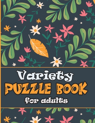 Variety Puzzle Book for adults: large print Puzzle book mixed ! featuring large print sudoku, word search, cryptograms and Word scramble Cover Image