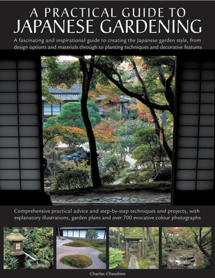 Japanese Gardening: An Inspirational Guide to Designing and Creating an Authentic Japanese Garden with Over 260 Exquisite Photographs Cover Image