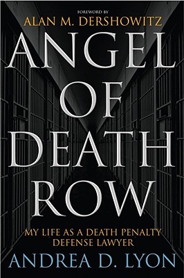 Cover Image for Angel of Death Row: My Life as a Death Penalty Defense Lawyer