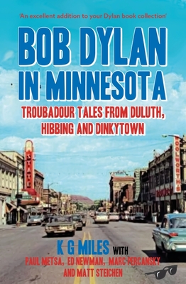 Bob Dylan in Minnesota: Troubadour Tales from Duluth, Hibbing and Dinkytown Cover Image