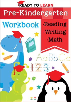 Ready to Learn: Pre-Kindergarten Workbook: Counting, Shapes, Letter Practice, Letter Tracing, and More! Cover Image