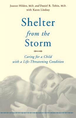 Shelter From The Storm: Caring For A Child With A Life-threatening Condition Cover Image