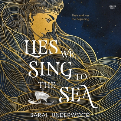 Lies We Sing to the Sea By Sarah Underwood, Saffron Coomber (Read by), Ioanna Kimbook (Read by) Cover Image