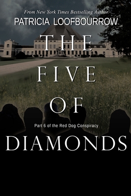 The Five of Diamonds: Part 6 of the Red Dog Conspiracy