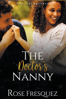 The Doctor's Nanny (Caregivers #1) Cover Image