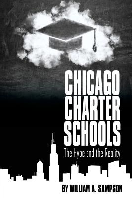 Chicago Charter Schools: The Hype and the Reality Cover Image