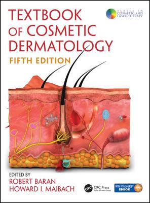 Textbook of Cosmetic Dermatology (Cosmetic and Laser Therapy)