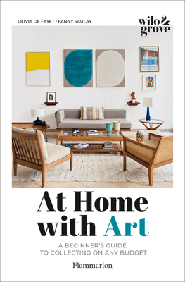 At Home with Art: A Beginner's Guide to Collecting on any Budget Cover Image