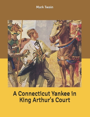 A Connecticut Yankee in King Arthur's Court