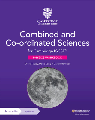 Cambridge Igcse(tm) Combined and Coordinated Sciences Physics Workbook with Digital Access (2 Years) (Cambridge International Igcse)