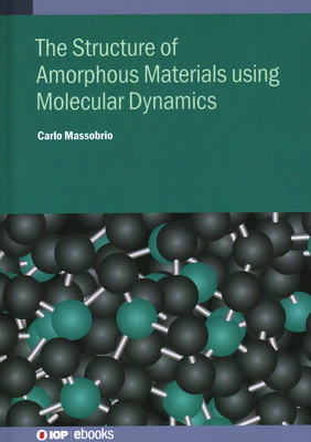 The Structure of Amorphous Materials using Molecular Dynamics Cover Image