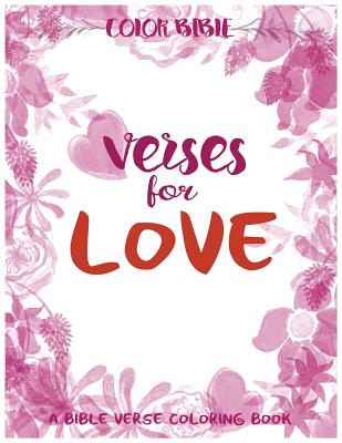 Color BiBle: Verse for Love: A Bible Verse Coloring Book Cover Image