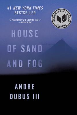 Cover for House of Sand and Fog: A Novel