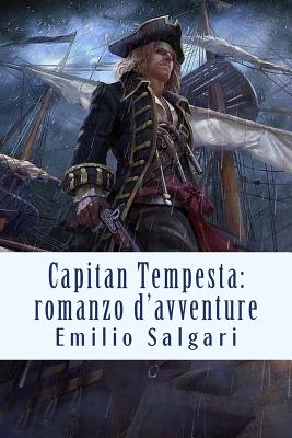 Capitan Tempesta: romanzo d'avventure By Emilio Salgari Cover Image