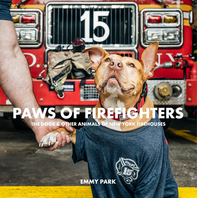Paws of Firefighters: The Dogs & Other Animals of New York Firehouses Cover Image