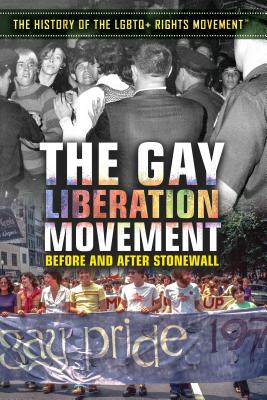The Gay Liberation Movement: Before and After Stonewall By Sean Heather K. McGraw Cover Image
