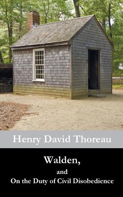 Walden, and On the Duty of Civil Disobedience By Henry David Thoreau Cover Image
