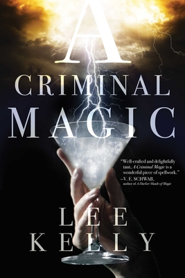 A Criminal Magic By Lee Kelly Cover Image