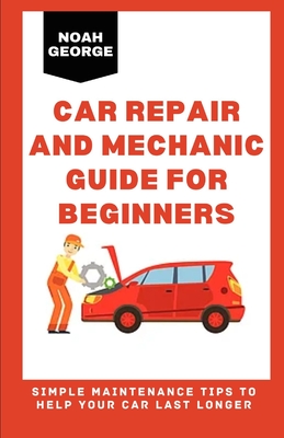 Car Maintenance Guide: Everything You Need to Know - Kelley Blue Book