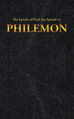 The Epistle of Paul the Apostle to PHILEMON (New Testament #18) By King James, Paul the Apostle Cover Image