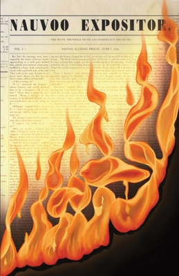 Nauvoo Expositor: The First and Last Issue By William Law (Created by), Wilson Law (Compiled by), Charles Ivins (Compiled by) Cover Image