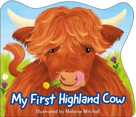 My First Highland Cow (Picture Kelpies) By Melanie Mitchell Cover Image