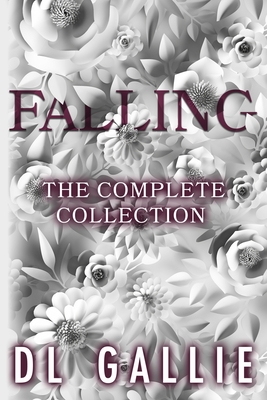 Falling: The Complete Collection (Special Edition) By DL Gallie Cover Image