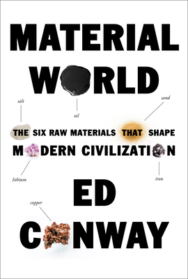 Cover for Material World: The Six Raw Materials That Shape Modern Civilization