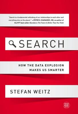Search: How the Data Explosion Makes Us Smarter Cover Image