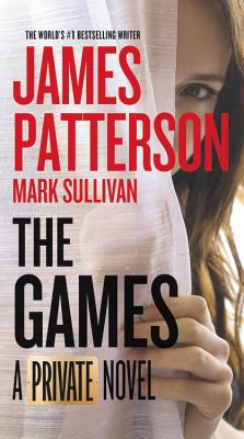 The Games (Private #6) By James Patterson Cover Image
