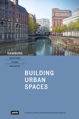 Hamburg - Positions, Plans, Projects: I: Building Urban Spaces Cover Image