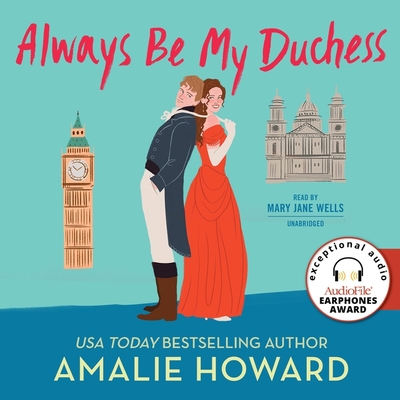 Always Be My Duchess By Amalie Howard, Mary Jane Wells (Read by) Cover Image