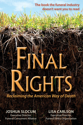 Final Rights: Reclaiming the American Way of Death Cover Image