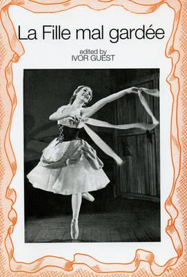 La Fille Mal Gardee By Ivor Guest (Editor) Cover Image