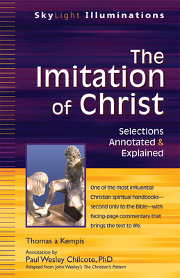 The Imitation of Christ: Selections Annotated & Explained (SkyLight Illuminations)