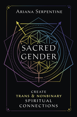 Sacred Gender: Create Trans and Nonbinary Spiritual Connections Cover Image