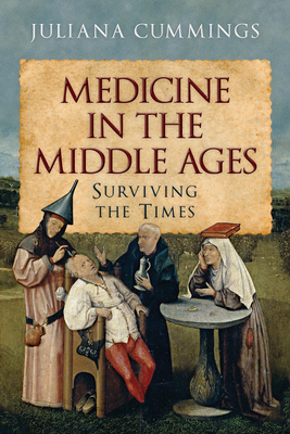Medicine in the Middle Ages: Surviving the Times