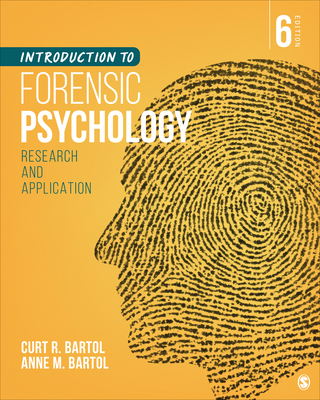Introduction to Forensic Psychology: Research and Application By Curtis R. Bartol, Anne M. Bartol Cover Image