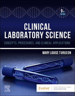 Clinical Laboratory Science: Concepts, Procedures, and Clinical Applications By Mary Louise Turgeon Cover Image