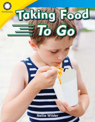 Taking Food To Go (Smithsonian: Informational Text) Cover Image