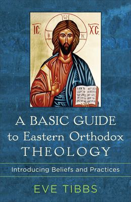 Basic Guide to Eastern Orthodox Theology Cover Image