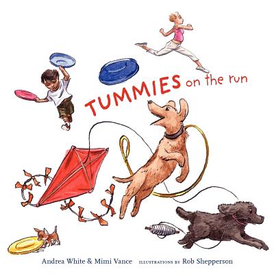Tummies on the Run By Andrea White, Vance Mimi, Rob Shepperson (Illustrator) Cover Image