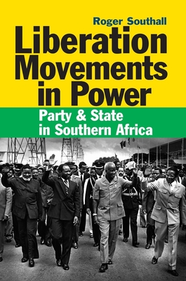 Liberation Movements in Power: Party and State in Southern Africa Cover Image